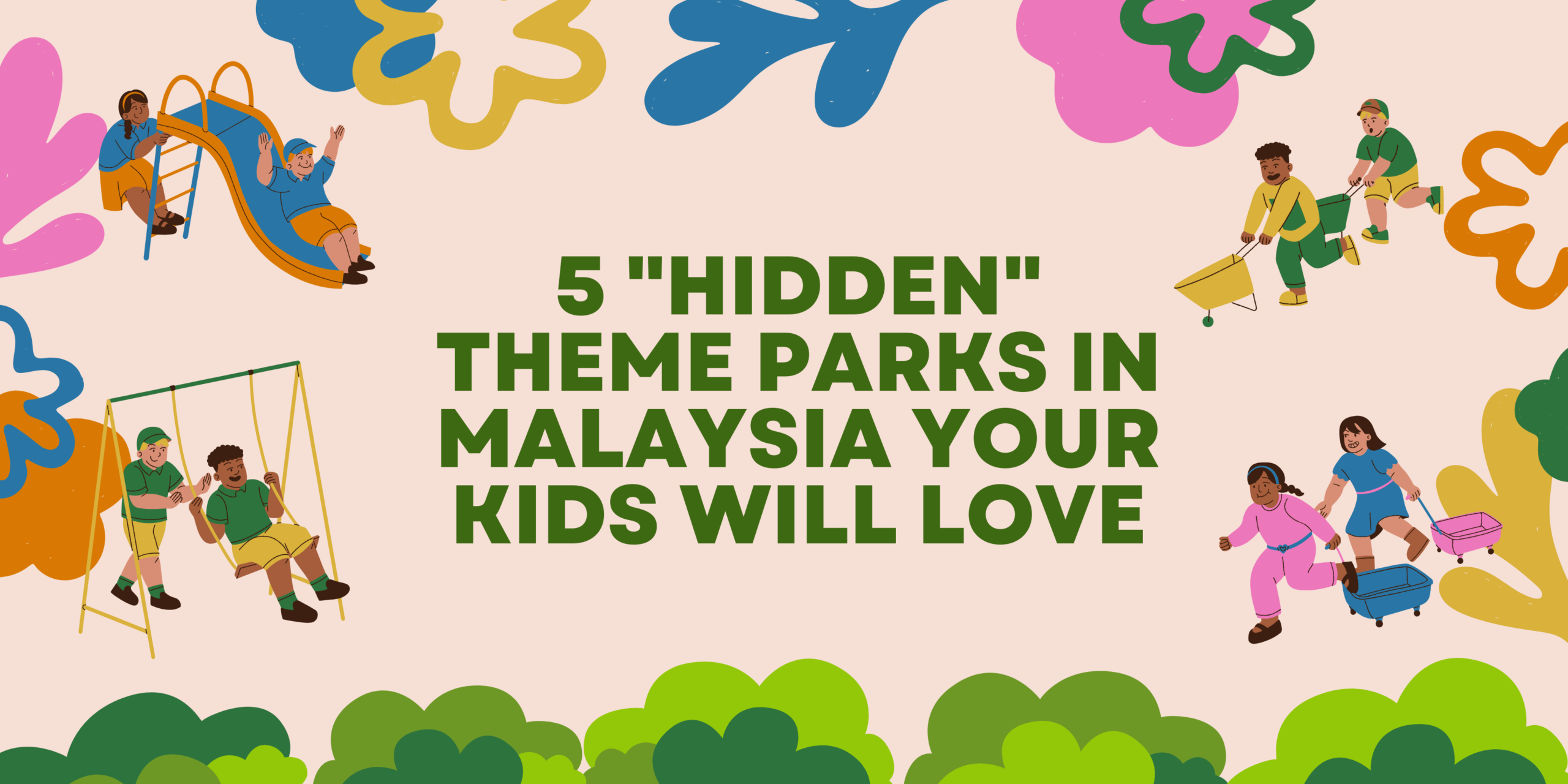 5 "Hidden" Theme Parks in Malaysia Your Kids Will Love