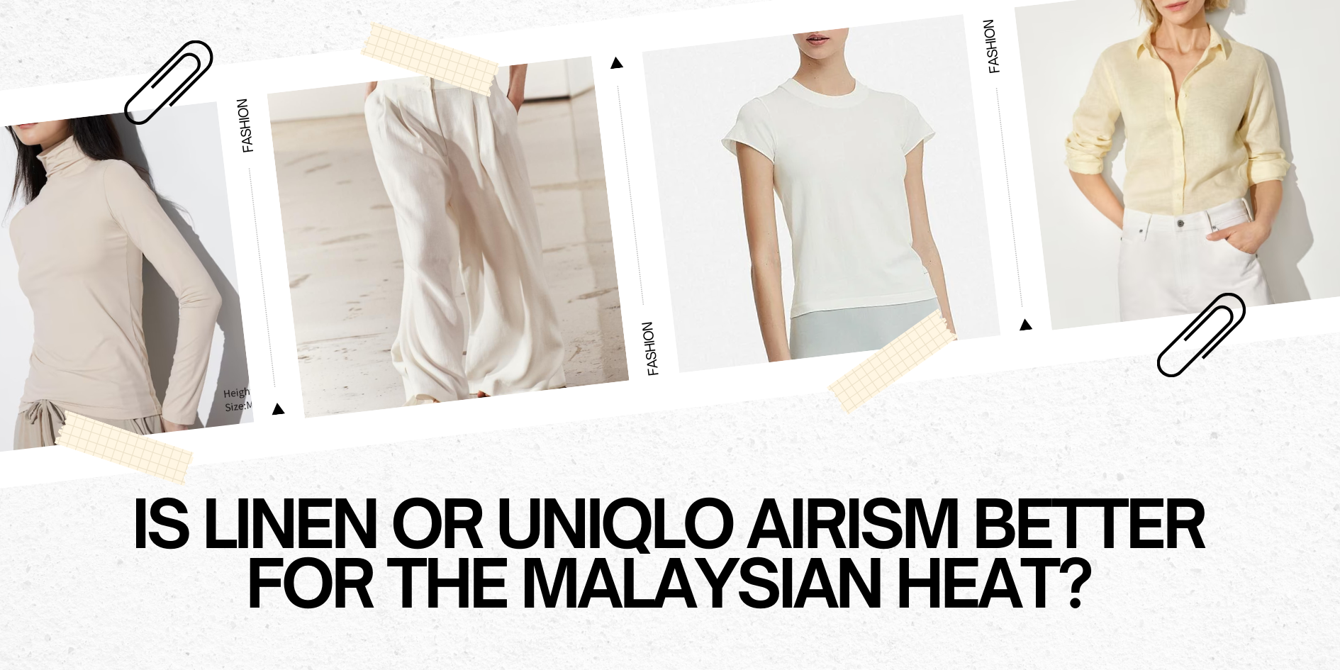Is Linen or Uniqlo Airism Better for the Malaysian Heat?